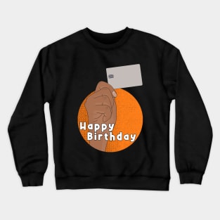 Happy Birthday Crewneck Sweatshirt